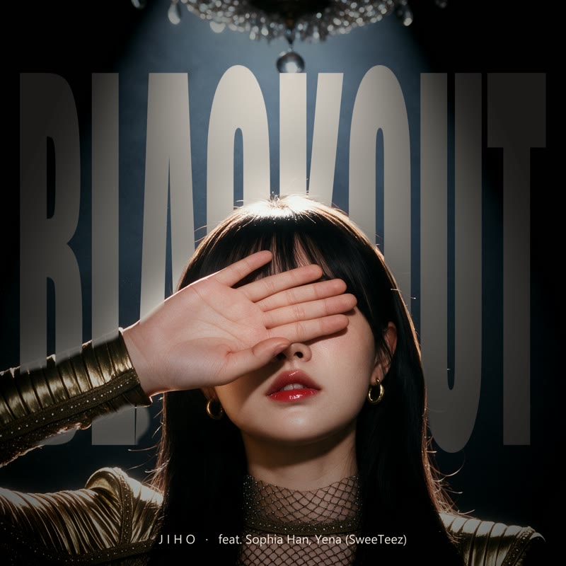 BLACKOUT (feat. Sophia Han, Yena of SweeTeez)